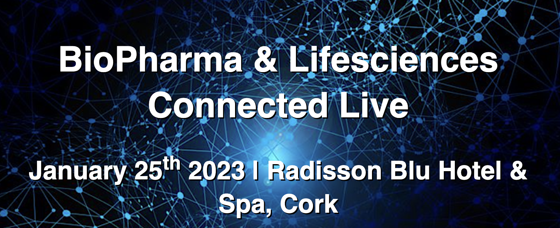 Biopharma & Lifescience connected Live, January 25th 2023, Radisson Blu Hotel & Spa, Cork